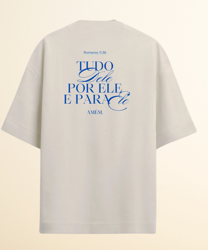 Camiseta Oversized Tudo Dele e Por Ele off white