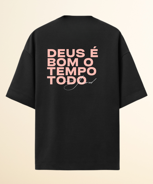 Camiseta Oversized Deus é Bom