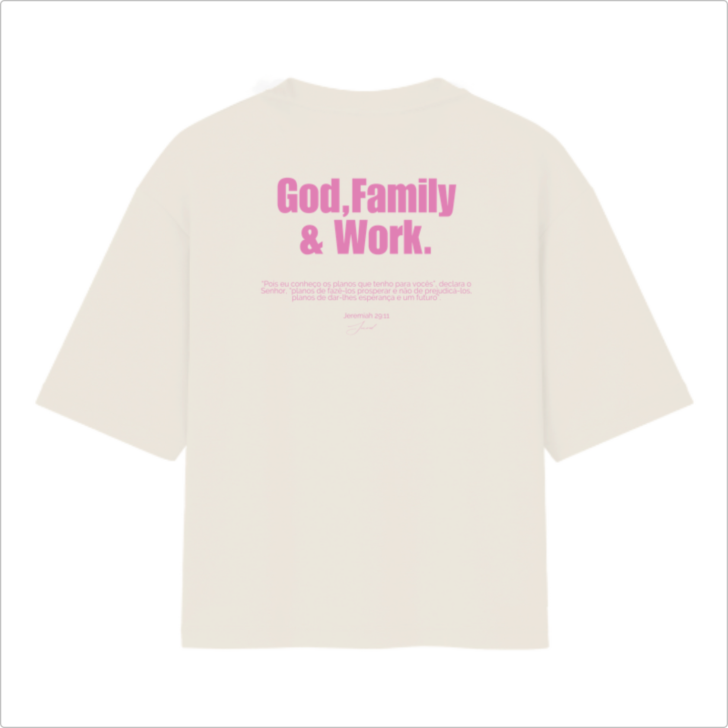 Camiseta Oversized Deus,Familia e Trabalho